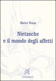 Nietzsche e il mondo degli affetti - Librerie.coop