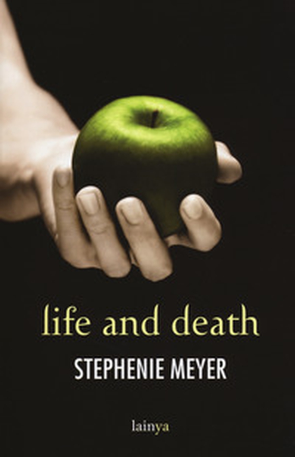 Life and death. Twilight reimagined - Librerie.coop Life and death. Twilight reimagined - Librerie.coop