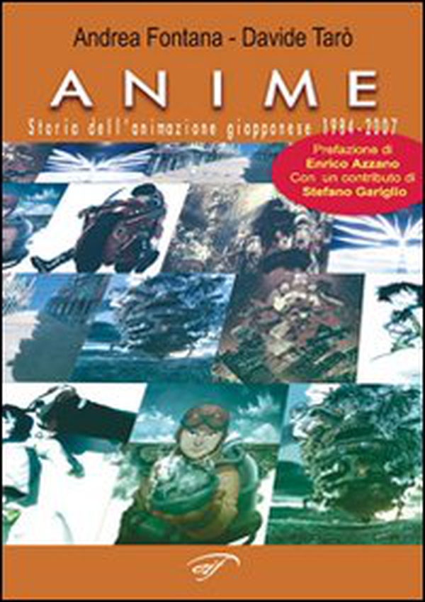 Anime. Storia dell'animazione giapponese 1984-2007 - Librerie.coop Anime. Storia dell'animazione giapponese 1984-2007 - Librerie.coop