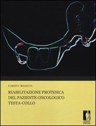 Riabilitazione protesica del paziente oncologico testa-collo - Librerie.coop
