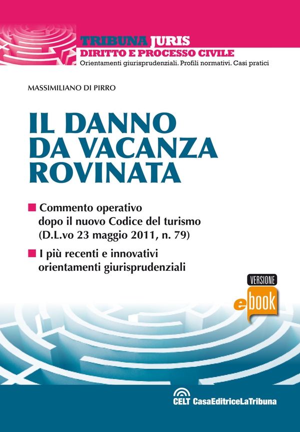 Il danno da vacanza rovinata - Librerie.coop Il danno da vacanza rovinata - Librerie.coop