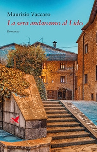 La sera andavamo al Lido - Librerie.coop