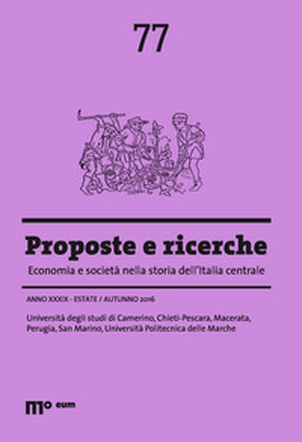 Proposte e ricerche. Economia e società nella storia dell'Italia centrale - Vol. 77 - Librerie.coop Proposte e ricerche. Economia e società nella storia dell'Italia centrale - Vol. 77 - Librerie.coop