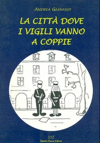 La città dove i vigili vanno a coppie - Librerie.coop