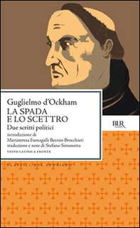 La spada e Lo scettro. Due scritti politici. Testo latino a fronte - Librerie.coop La spada e Lo scettro. Due scritti politici. Testo latino a fronte - Librerie.coop