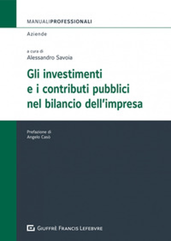 Gli investimenti e i contributi pubblici nel bilancio dell'impresa - Librerie.coop Gli investimenti e i contributi pubblici nel bilancio dell'impresa - Librerie.coop