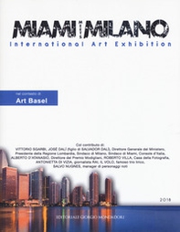 Miami meets Milano. International art exhibition. Catalogo della mostra (Miami, 1-6 dicembre 2018) Ediz. italiana e inglese - Librerie.coop
