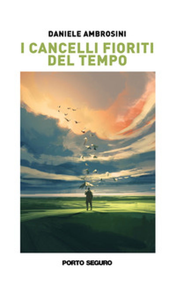 I cancelli fioriti del tempo. Natura, famiglia, sentimenti - Librerie.coop I cancelli fioriti del tempo. Natura, famiglia, sentimenti - Librerie.coop
