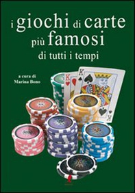 I giochi di carte più famosi di tutti i tempi - Librerie.coop I giochi di carte più famosi di tutti i tempi - Librerie.coop