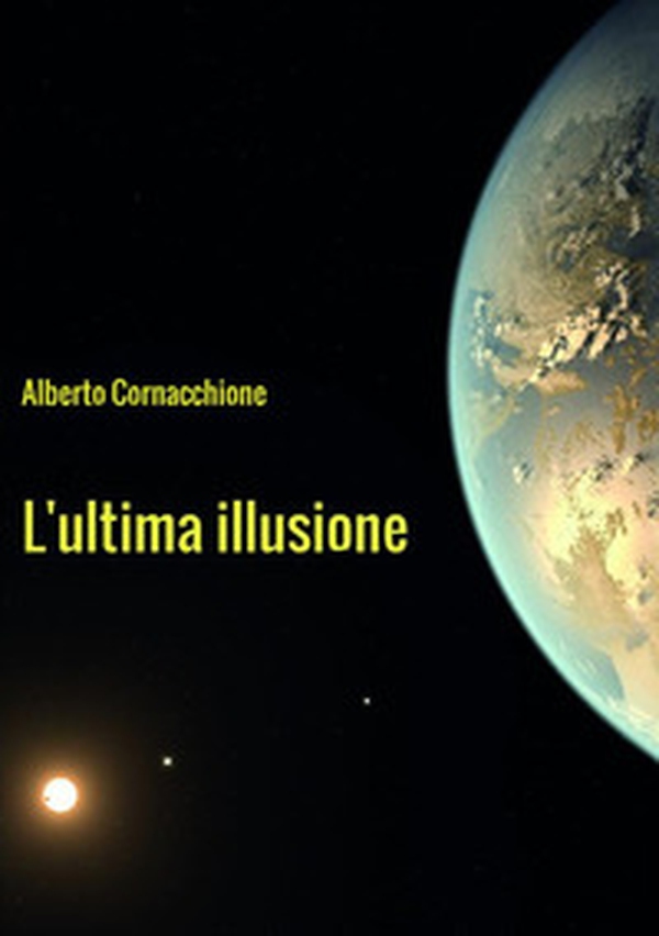L'ultima illusione - Librerie.coop L'ultima illusione - Librerie.coop