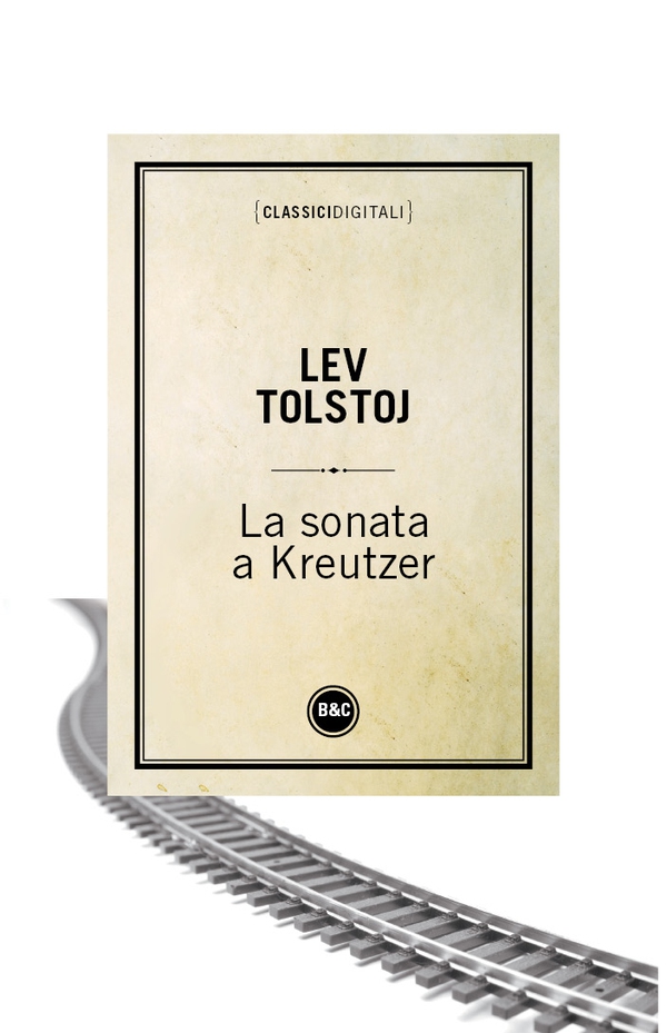 La sonata a Kreutzer - Librerie.coop La sonata a Kreutzer - Librerie.coop