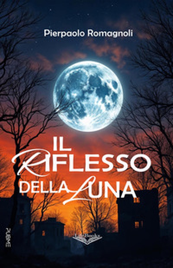 Il riflesso della Luna - Librerie.coop Il riflesso della Luna - Librerie.coop