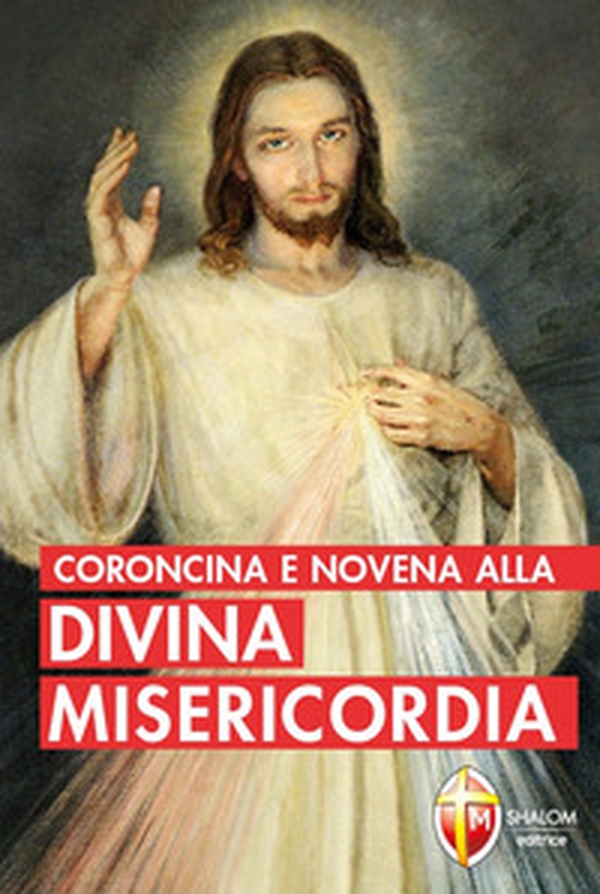 Coroncina e novena alla divina misericordia - Librerie.coop Coroncina e novena alla divina misericordia - Librerie.coop