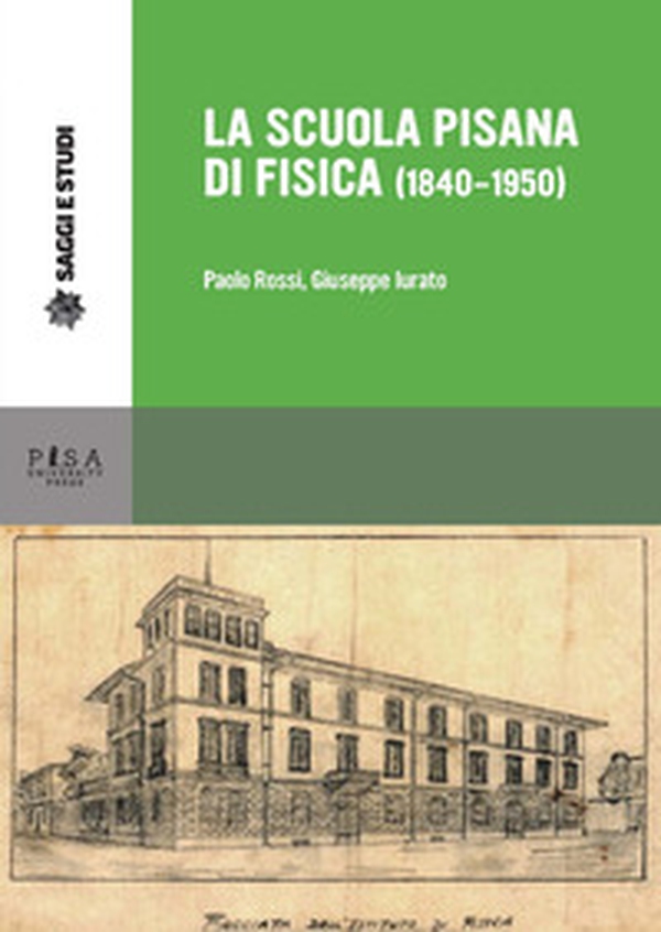 La scuola pisana di fisica (1840-1950) - Librerie.coop La scuola pisana di fisica (1840-1950) - Librerie.coop