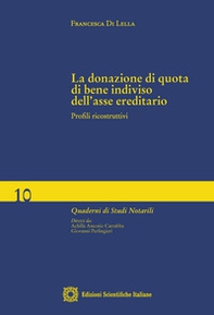 La donazione di quota di bene indiviso dell'asse ereditario. Profili ricostruttivi - Librerie.coop