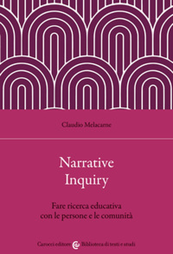 Narrative Inquiry. Fare ricerca educativa con le persone e le comunità - Librerie.coop Narrative Inquiry. Fare ricerca educativa con le persone e le comunità - Librerie.coop