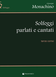 Solfeggi parlati e cantati. Terzo corso - Librerie.coop