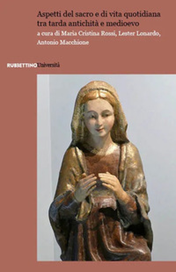 Aspetti del sacro e di vita quotidiana tra tarda antichità e medioevo - Librerie.coop Aspetti del sacro e di vita quotidiana tra tarda antichità e medioevo - Librerie.coop