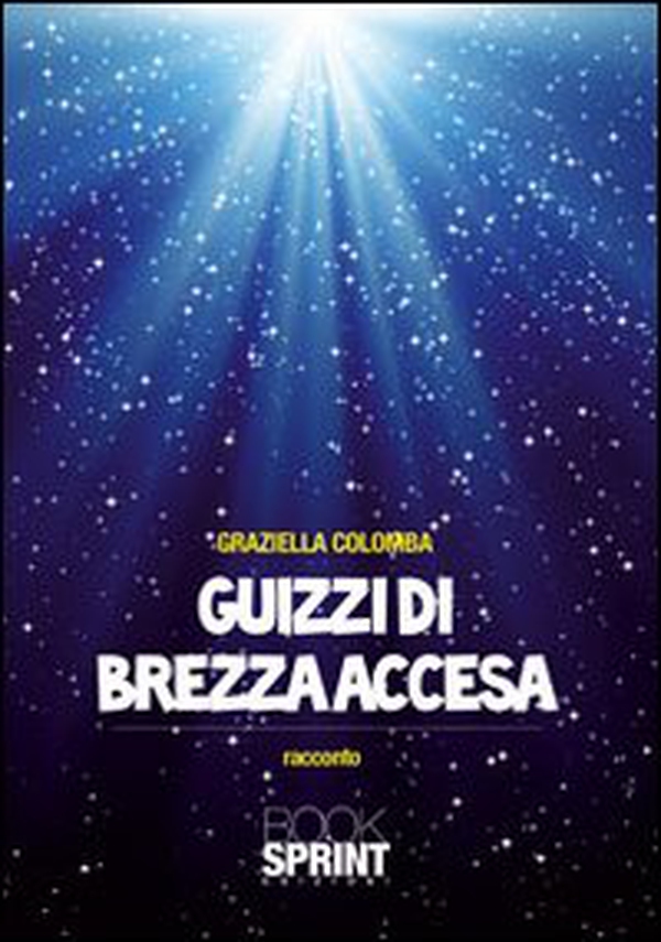 Guizzi di brezza accesa - Librerie.coop Guizzi di brezza accesa - Librerie.coop