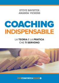 Coaching indispensabile. La teoria e la pratica che ti servono - Librerie.coop