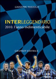 Interleggendario. 2010, l'anno indimenticabile - Librerie.coop