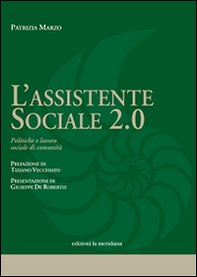L'assistente sociale 2.0. Politiche e lavoro sociale di comunità - Librerie.coop