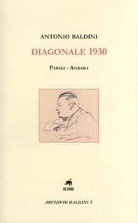 Diagonale 1930. Parigi-Ankara - Librerie.coop