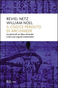 Il codice perduto di Archimede. La storia di un libro ritrovato e dei suoi segreti matematici - Librerie.coop Il codice perduto di Archimede. La storia di un libro ritrovato e dei suoi segreti matematici - Librerie.coop