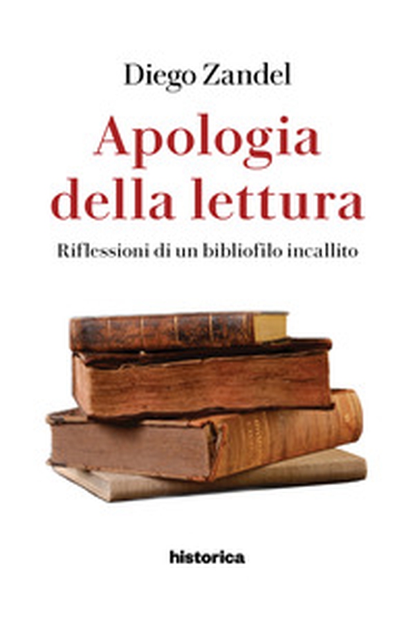 Apologia della lettura. Riflessioni di un bibliofilo incallito - Librerie.coop Apologia della lettura. Riflessioni di un bibliofilo incallito - Librerie.coop