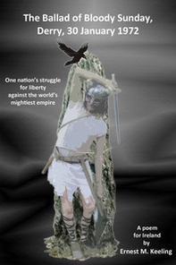 The Ballad of Bloody Sunday, Derry, 30 january 1972 - Librerie.coop