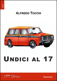 Undici al 17 - Librerie.coop Undici al 17 - Librerie.coop