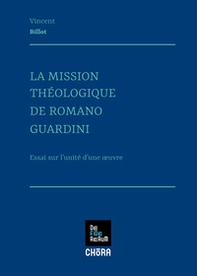La mission theologique de Romano Guardini - Librerie.coop