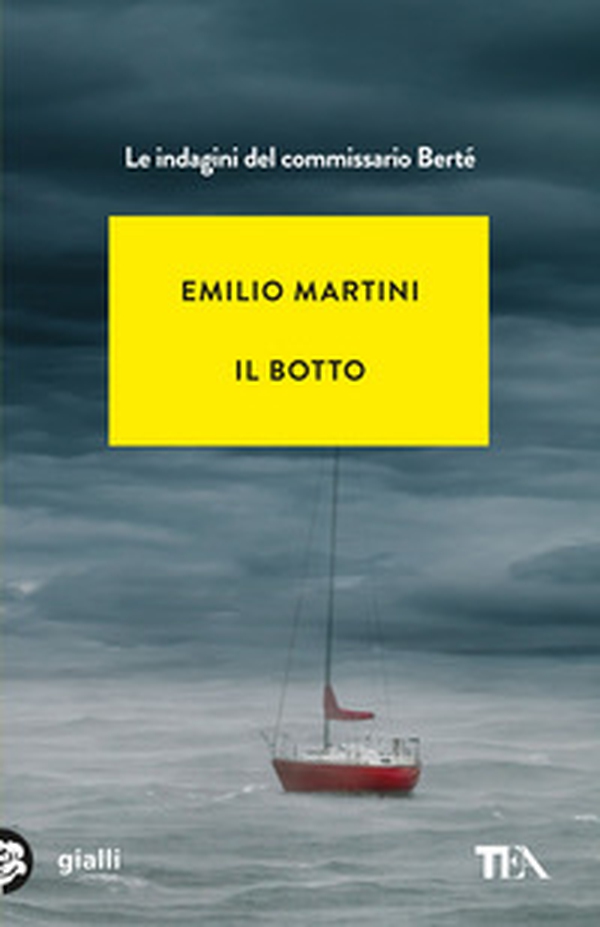Il botto. Le indagini del commissario Bertè - Librerie.coop Il botto. Le indagini del commissario Bertè - Librerie.coop