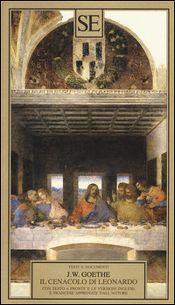 Il Cenacolo di Leonardo. Ediz. tedesca, francese, inglese - Librerie.coop Il Cenacolo di Leonardo. Ediz. tedesca, francese, inglese - Librerie.coop