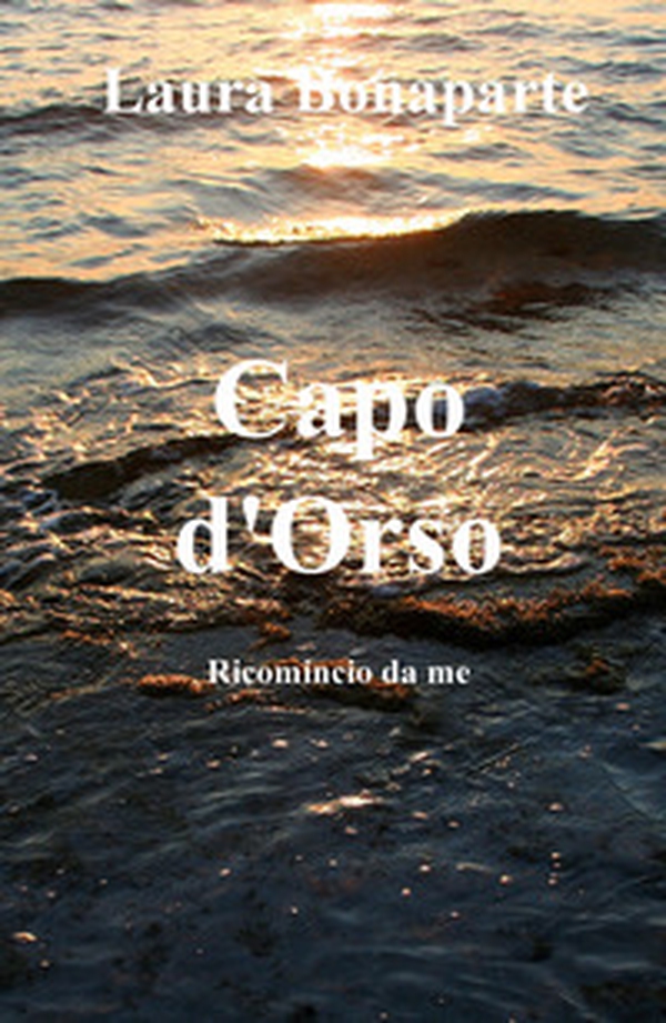 Capo d'Orso. Ricomincio da me - Librerie.coop Capo d'Orso. Ricomincio da me - Librerie.coop