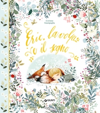 Eric, la volpe e il sogno - Librerie.coop Eric, la volpe e il sogno - Librerie.coop