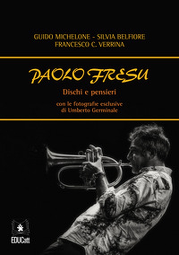 Paolo Fresu. Dischi e pensieri - Librerie.coop Paolo Fresu. Dischi e pensieri - Librerie.coop