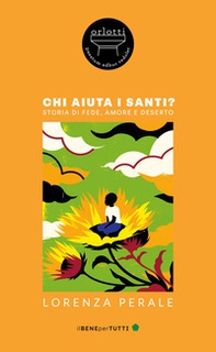 Chi aiuta i santi? Storia di fede, amore e deserto - Librerie.coop Chi aiuta i santi? Storia di fede, amore e deserto - Librerie.coop