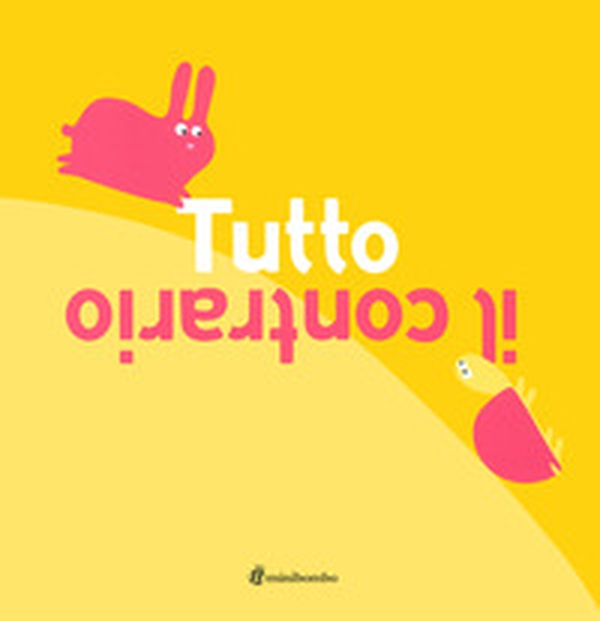 Tutto il contrario - Librerie.coop Tutto il contrario - Librerie.coop