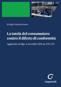 La tutela del consumatore contro il difetto di conformità - e-Book - Librerie.coop
