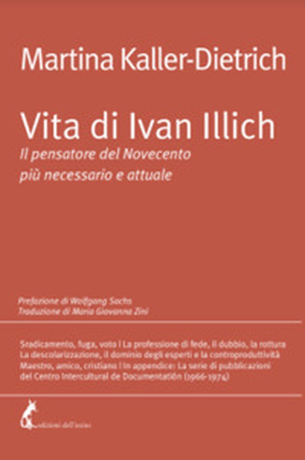 Vita di Ivan Illich. Il pensatore del Novecento più necessario e attuale - Librerie.coop Vita di Ivan Illich. Il pensatore del Novecento più necessario e attuale - Librerie.coop