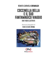 Coccinella bella e il suo fantamagico viaggio - Librerie.coop