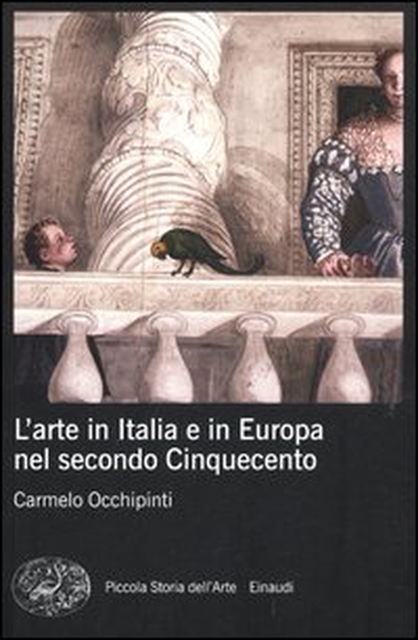 L'arte in Italia e in Europa nel secondo Cinquecento - Librerie.coop L'arte in Italia e in Europa nel secondo Cinquecento - Librerie.coop