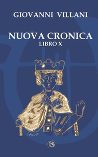 Nuova cronica. Libro X - Librerie.coop Nuova cronica. Libro X - Librerie.coop