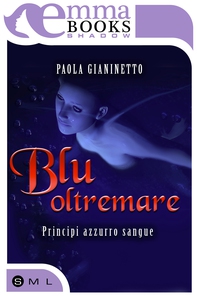 Blu oltremare (Principi azzurro sangue #3.5) - Librerie.coop
