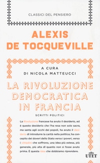 La rivoluzione democratica in Francia. Scritti politici - Librerie.coop