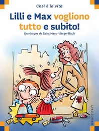 Lilli e Max vogliono tutto subito - Librerie.coop