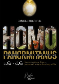 Homo Panormitanus. a. C.-d. C. Anche vent'anni dopo cronaca di un'estinzione impossibile Non ci potè nemmeno la pandemia - Librerie.coop