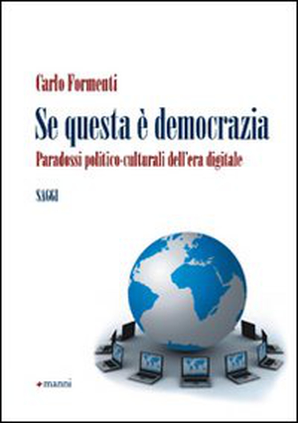 Se questa è democrazia. Problemi e paradossi della politica on line - Librerie.coop