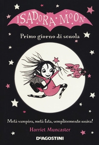 Primo giorno di scuola. Isadora Moon - Librerie.coop